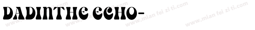 DADINTHE ECHO字体转换
